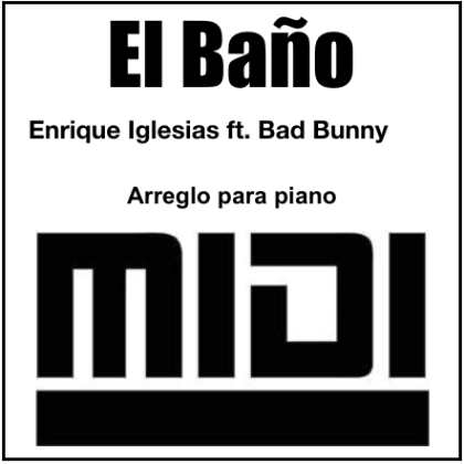 EL BAÑO - Enrique Iglesias  ft. Bad Bunny - Archivo Midi. Tutorial Synthesia by Giorgio Elmo.