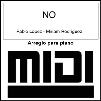 No! - Pablo López & Miriam Rodríguez. Archivo Midi. Tutorial Synthesia by Giorgio Elmo.
