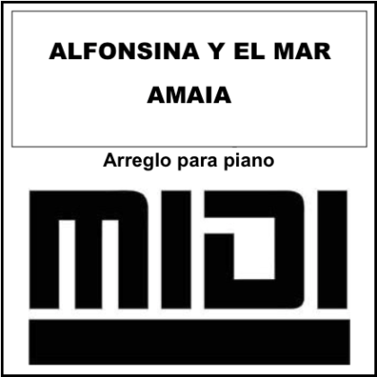 Alfonsina y el mar -  Amaia OT. Archivo Midi. Tutorial Synthesia by Giorgio Elmo.