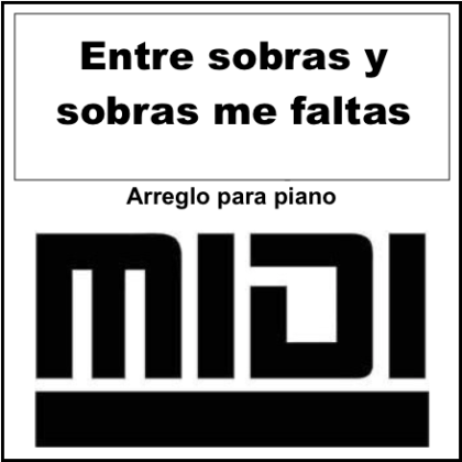 Entre Sobras Y Sobras Me Faltas - Antonio Orozco. Archivo Midi. Tutorial Synthesia by Giorgio Elmo.