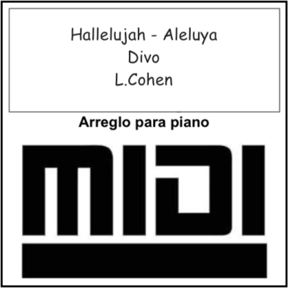 Hallelujah (Aleluja) – Español – IL DIVO – Leonard Cohen. Archivo Midi. Tutorial Synthesia by Giorgio Elmo.